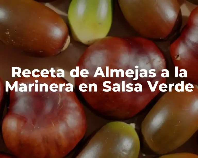 Receta de Almejas a la Marinera en Salsa Verde