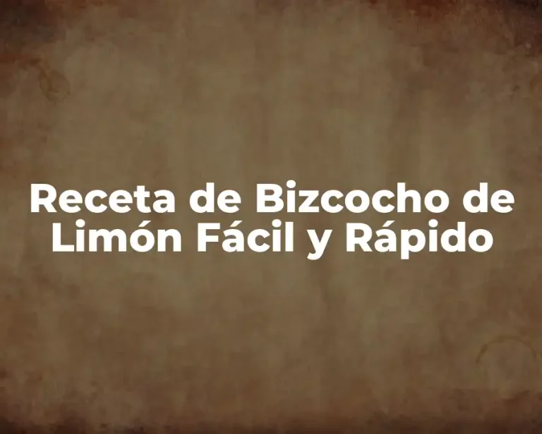 Receta de Bizcocho de Limón Fácil y Rápido