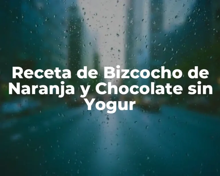 Receta de Bizcocho de Naranja y Chocolate sin Yogur