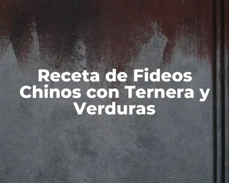 Receta de Fideos Chinos con Ternera y Verduras