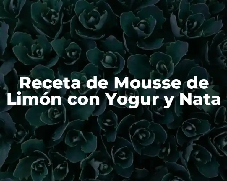 Receta de Mousse de Limón con Yogur y Nata