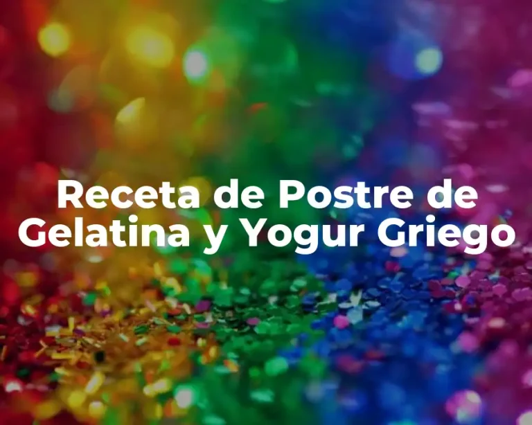 Receta de Postre de Gelatina y Yogur Griego