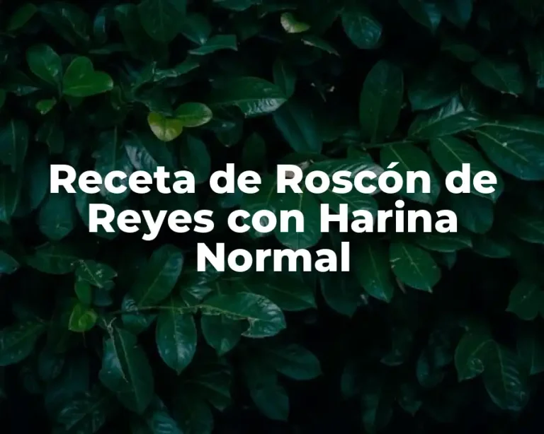 Receta de Roscón de Reyes con Harina Normal