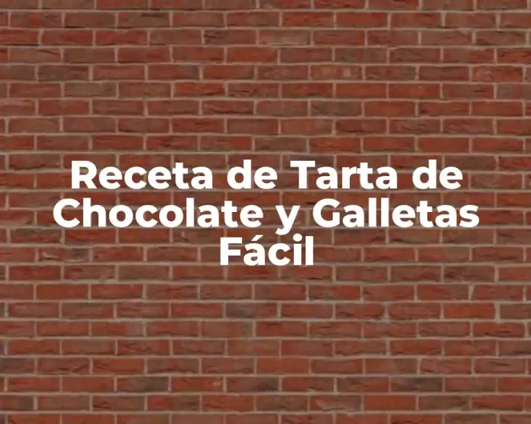 Receta de Tarta de Chocolate y Galletas Fácil
