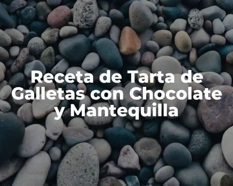 Receta de Tarta de Galletas con Chocolate y Mantequilla