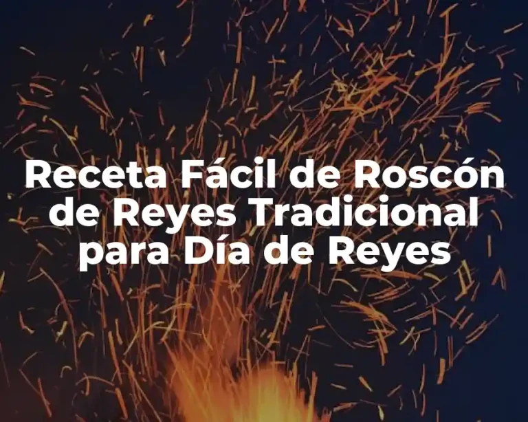 Receta Fácil de Roscón de Reyes Tradicional para Día de Reyes