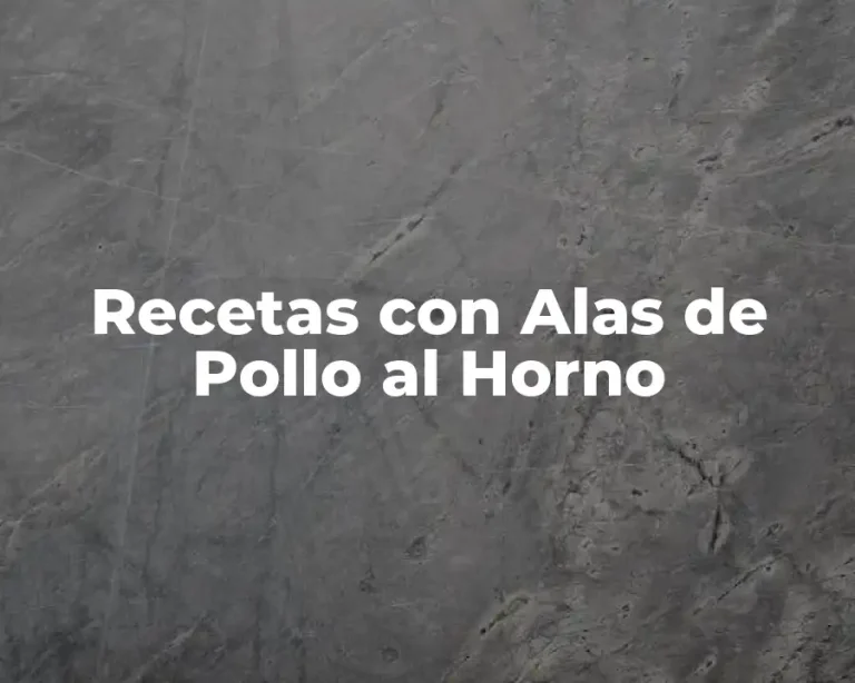 Recetas con Alas de Pollo al Horno