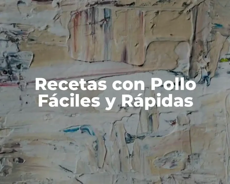 Recetas con Pollo Fáciles y Rápidas