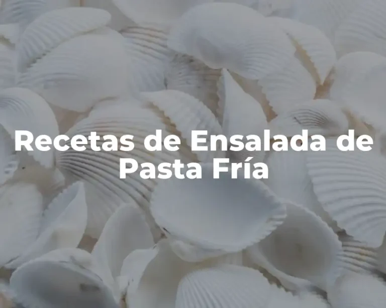 Recetas de Ensalada de Pasta Fría