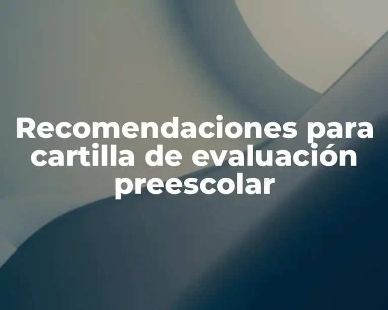 Recomendaciones para cartilla de evaluación preescolar