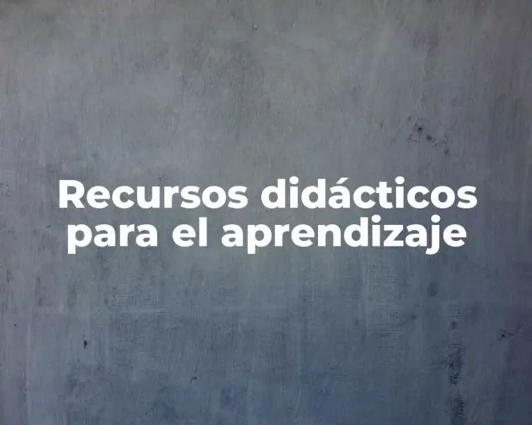 Recursos didácticos para el aprendizaje