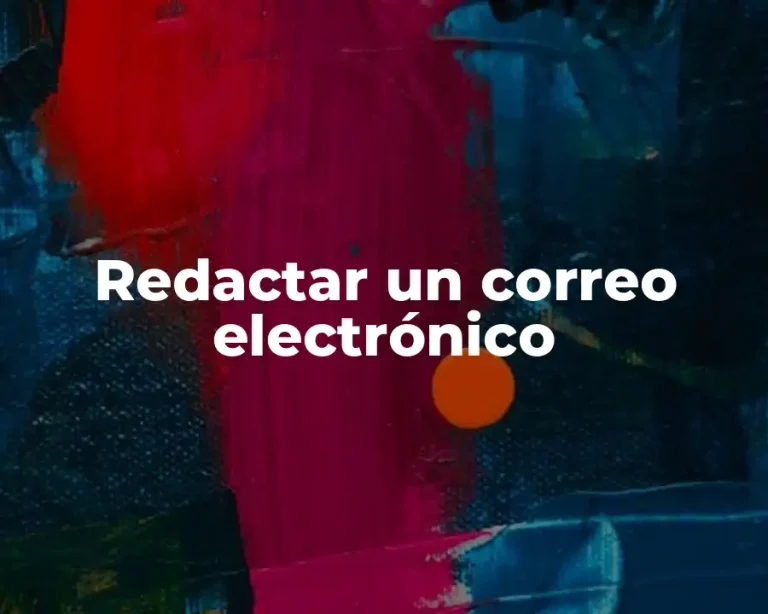 Redactar un correo electrónico