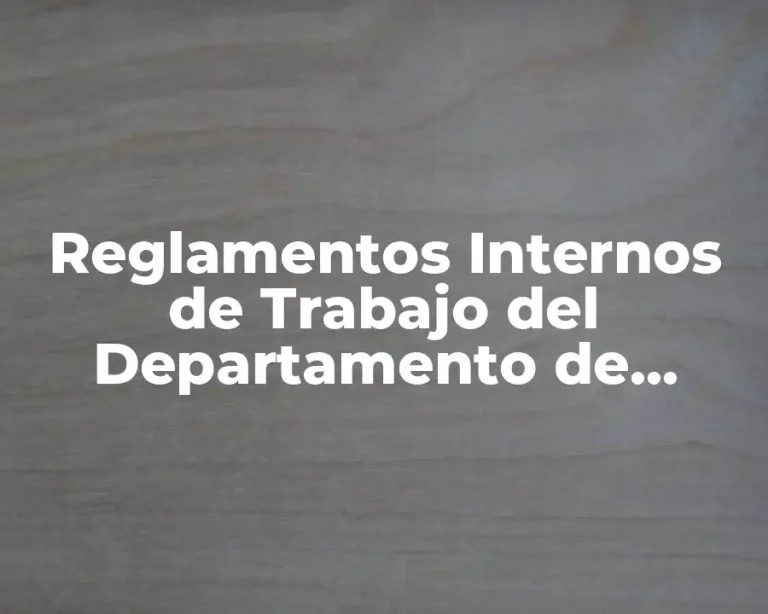 Reglamentos Internos de Trabajo del Departamento de Producción