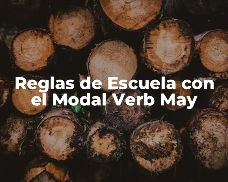 Reglas de Escuela con el Modal Verb May