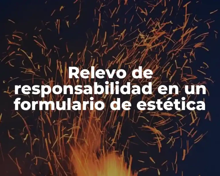Relevo de responsabilidad en un formulario de estética