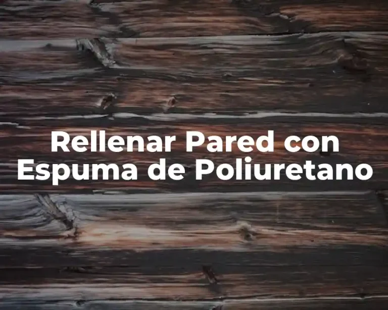 Rellenar Pared con Espuma de Poliuretano