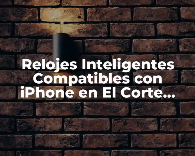 Relojes Inteligentes Compatibles con iPhone en El Corte Inglés