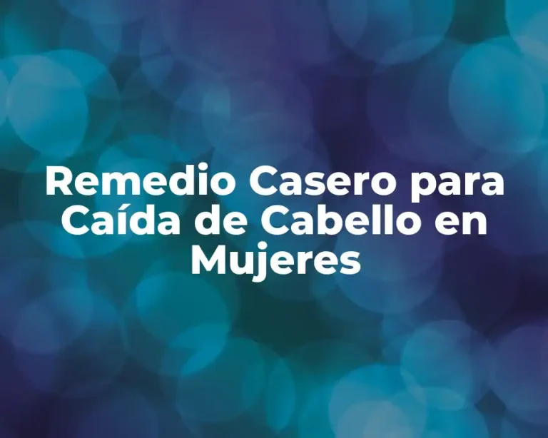 Remedio Casero para Caída de Cabello en Mujeres