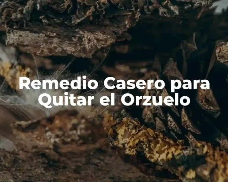 Remedio Casero para Quitar el Orzuelo