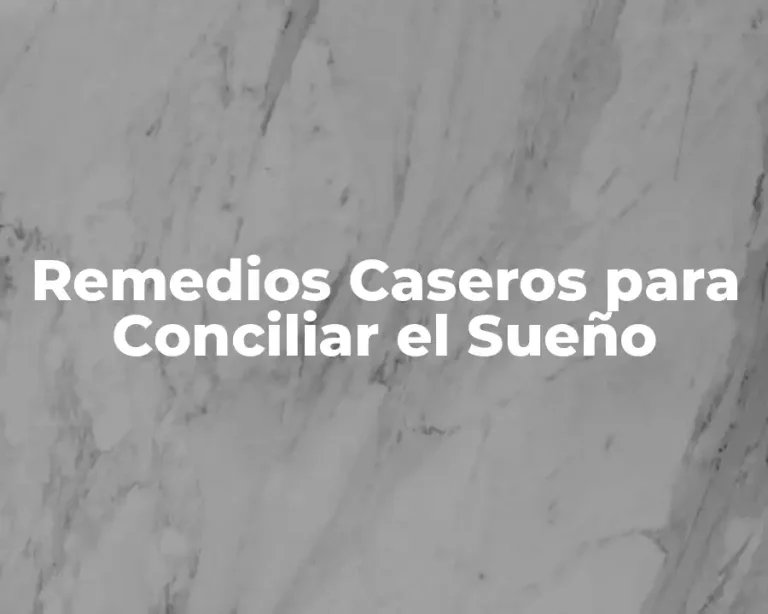 Remedios Caseros para Conciliar el Sueño