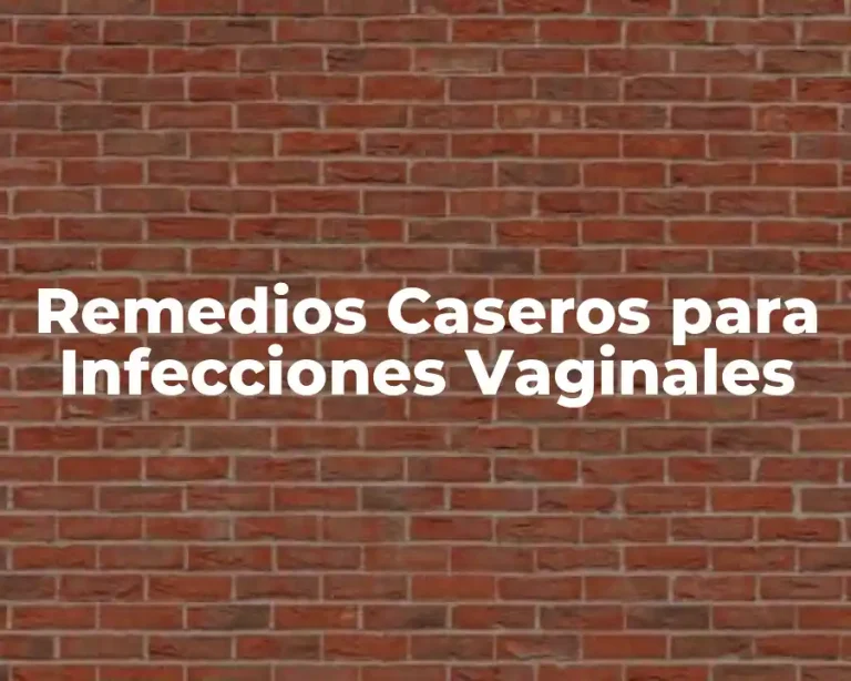 Remedios Caseros para Infecciones Vaginales