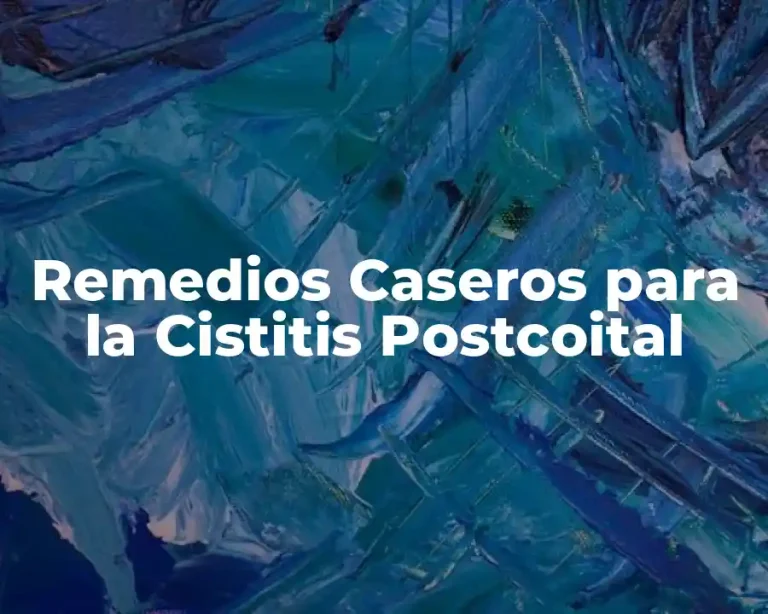 Remedios Caseros para la Cistitis Postcoital