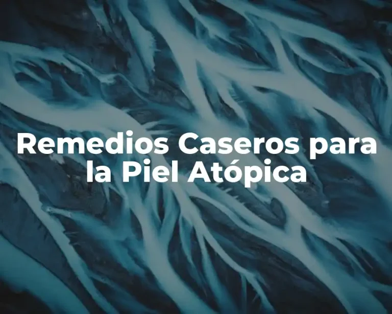 Remedios Caseros para la Piel Atópica
