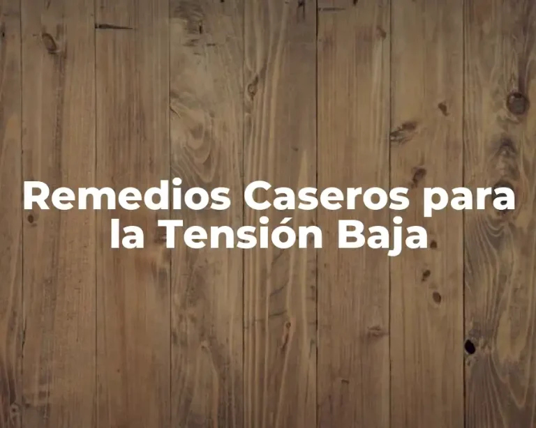 Remedios Caseros para la Tensión Baja