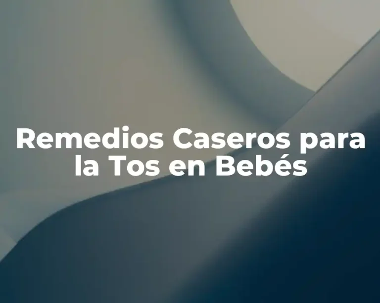 Remedios Caseros para la Tos en Bebés