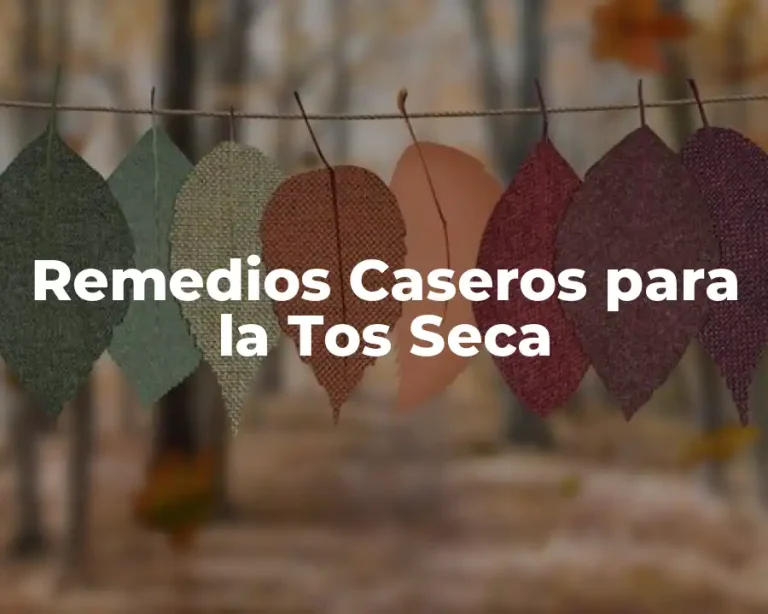 Remedios Caseros para la Tos Seca