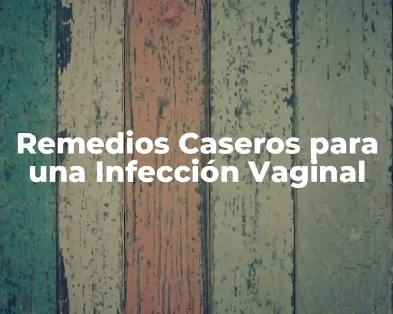 Remedios Caseros para una Infección Vaginal