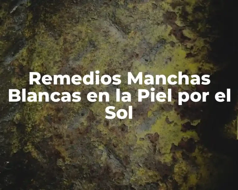 Remedios Manchas Blancas en la Piel por el Sol