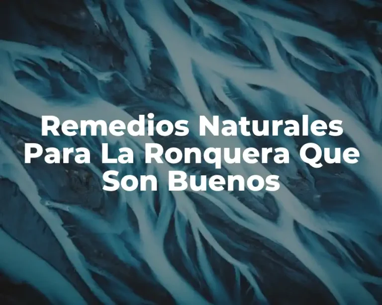 Remedios Naturales Para La Ronquera Que Son Buenos