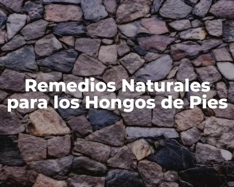 Remedios Naturales para los Hongos de Pies