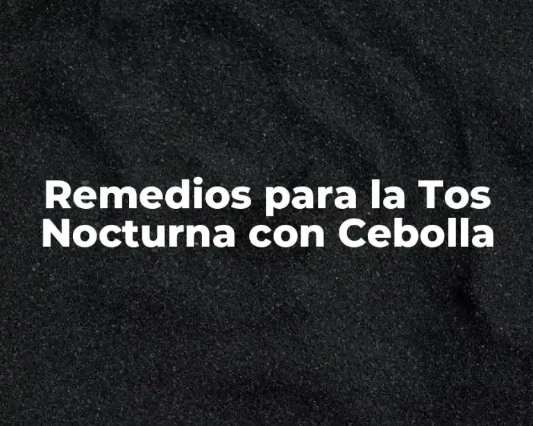 Remedios para la Tos Nocturna con Cebolla