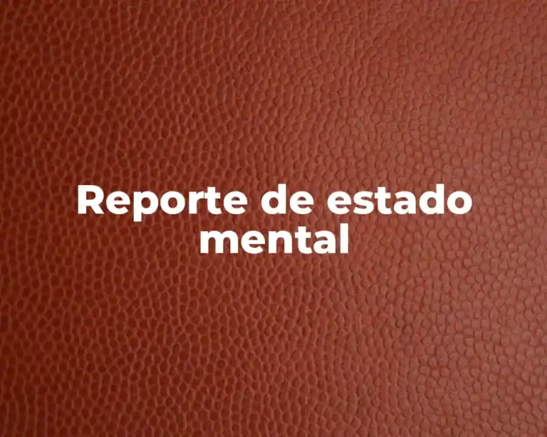 Reporte de estado mental