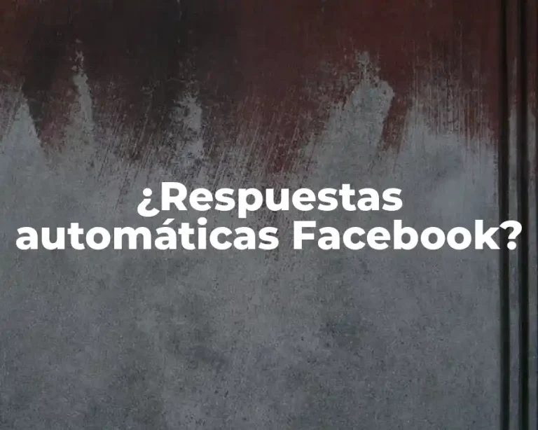 ¿Respuestas automáticas Facebook?