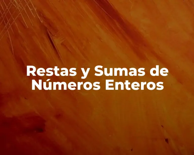 Restas y Sumas de Números Enteros