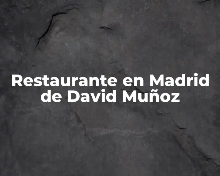 Restaurante en Madrid de David Muñoz