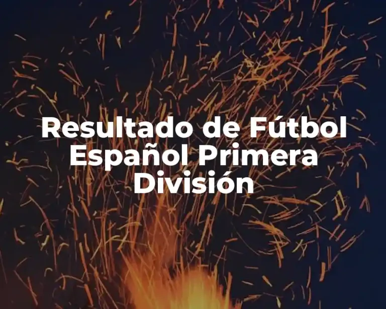 Resultado de Fútbol Español Primera División