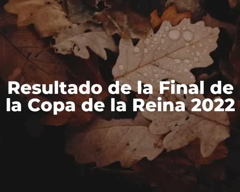 Resultado de la Final de la Copa de la Reina 2022