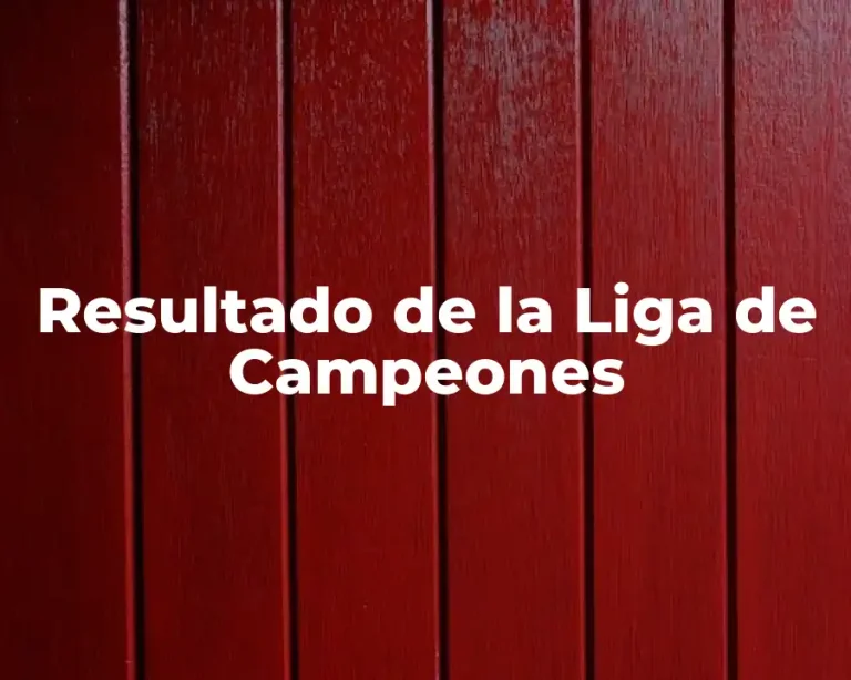Resultado de la Liga de Campeones