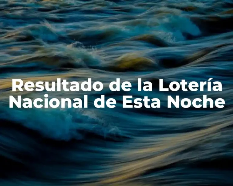 Resultado de la Lotería Nacional de Esta Noche