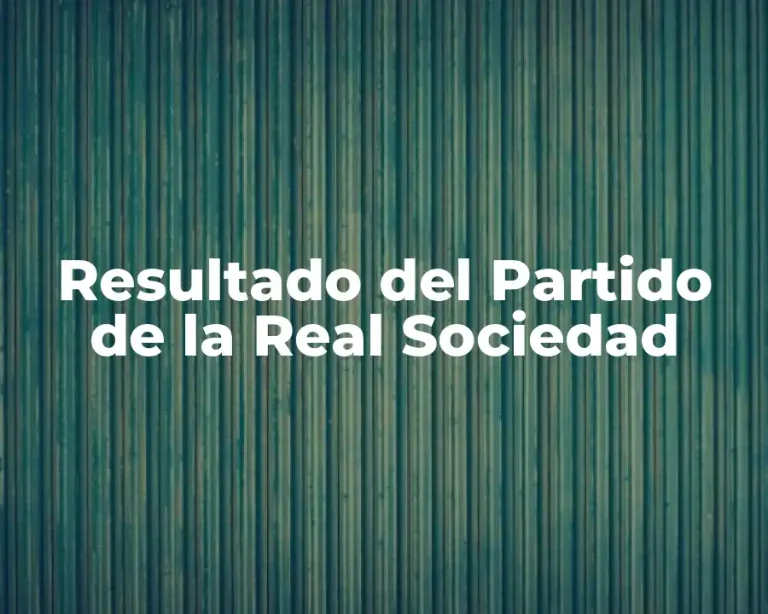 Resultado del Partido de la Real Sociedad
