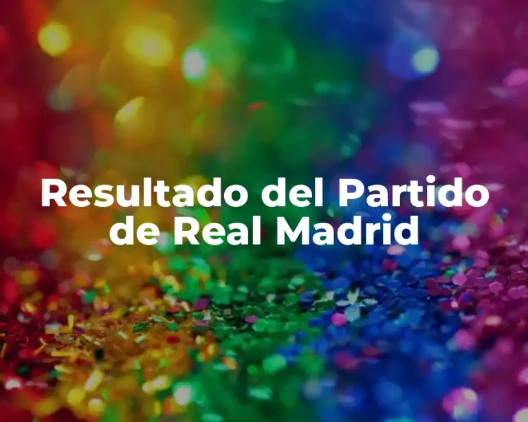 Resultado del Partido de Real Madrid