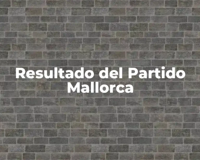 Resultado del Partido Mallorca