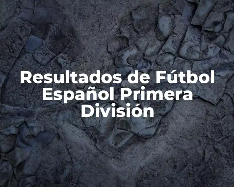 Resultados de Fútbol Español Primera División