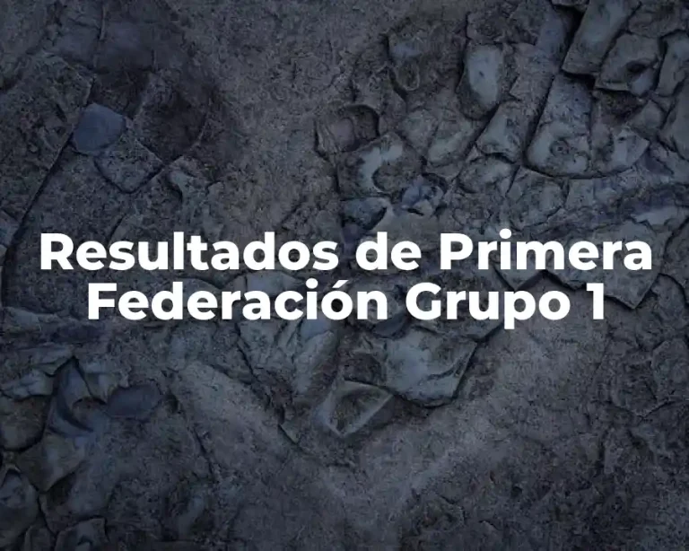 Resultados de Primera Federación Grupo 1