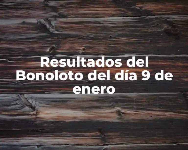 Resultados del Bonoloto del día 9 de enero