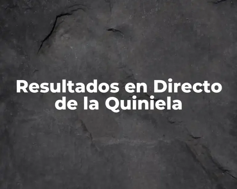 Resultados en Directo de la Quiniela